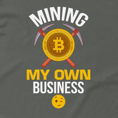 Mining My Own Business Bitcoin T-Shirt in Charcoal – funny blockchain tee