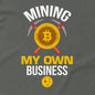 Mining My Own Business Bitcoin T-Shirt in Charcoal – funny blockchain tee