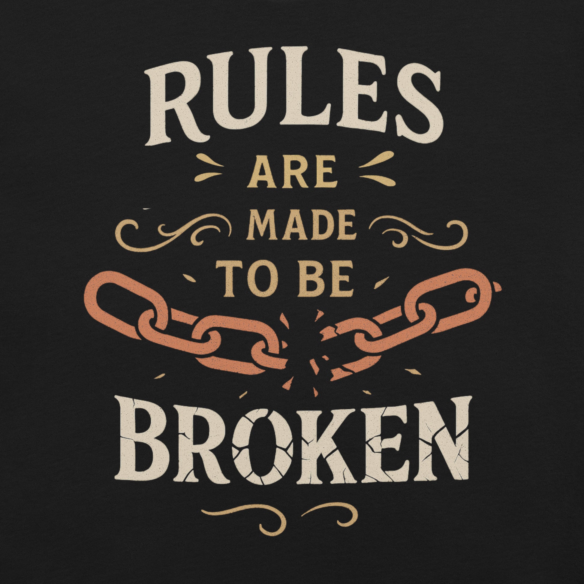 Close-up of black “Rules Are Made to Be Broken” T-shirt design, cracked chain artwork