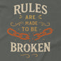 Close-up of charcoal “Rules Are Made to Be Broken” shirt, motivational typography design