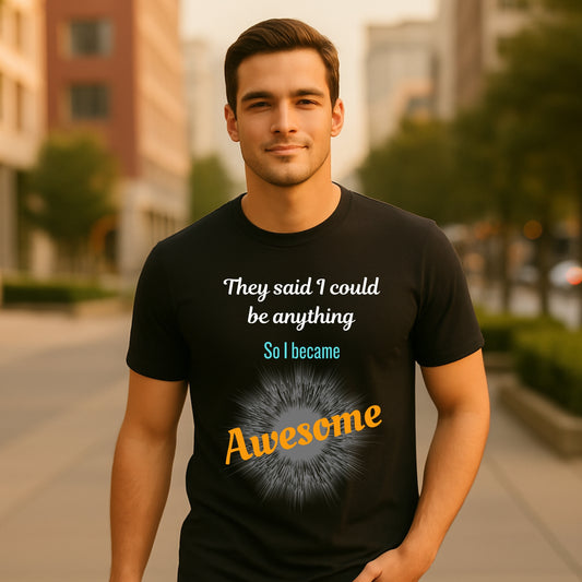 So I Became Awesome motivational t-shirt for men, funny quote design in black